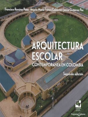 cover image of Arquitectura escolar contemporánea en Colombia